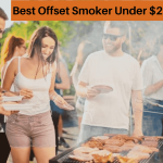 Best Offset Smoker Under $2000