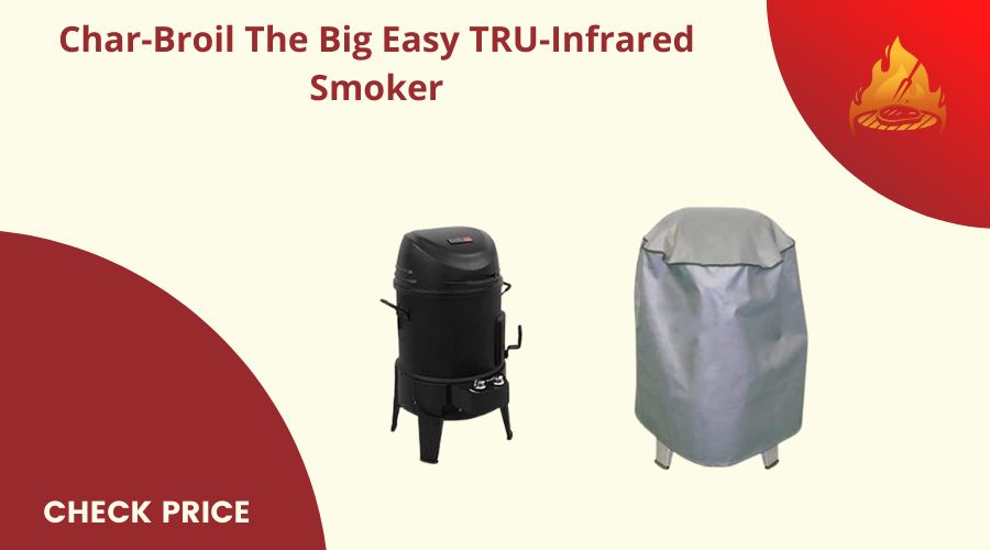 char-broil the big easy TRU-Infrared smoker