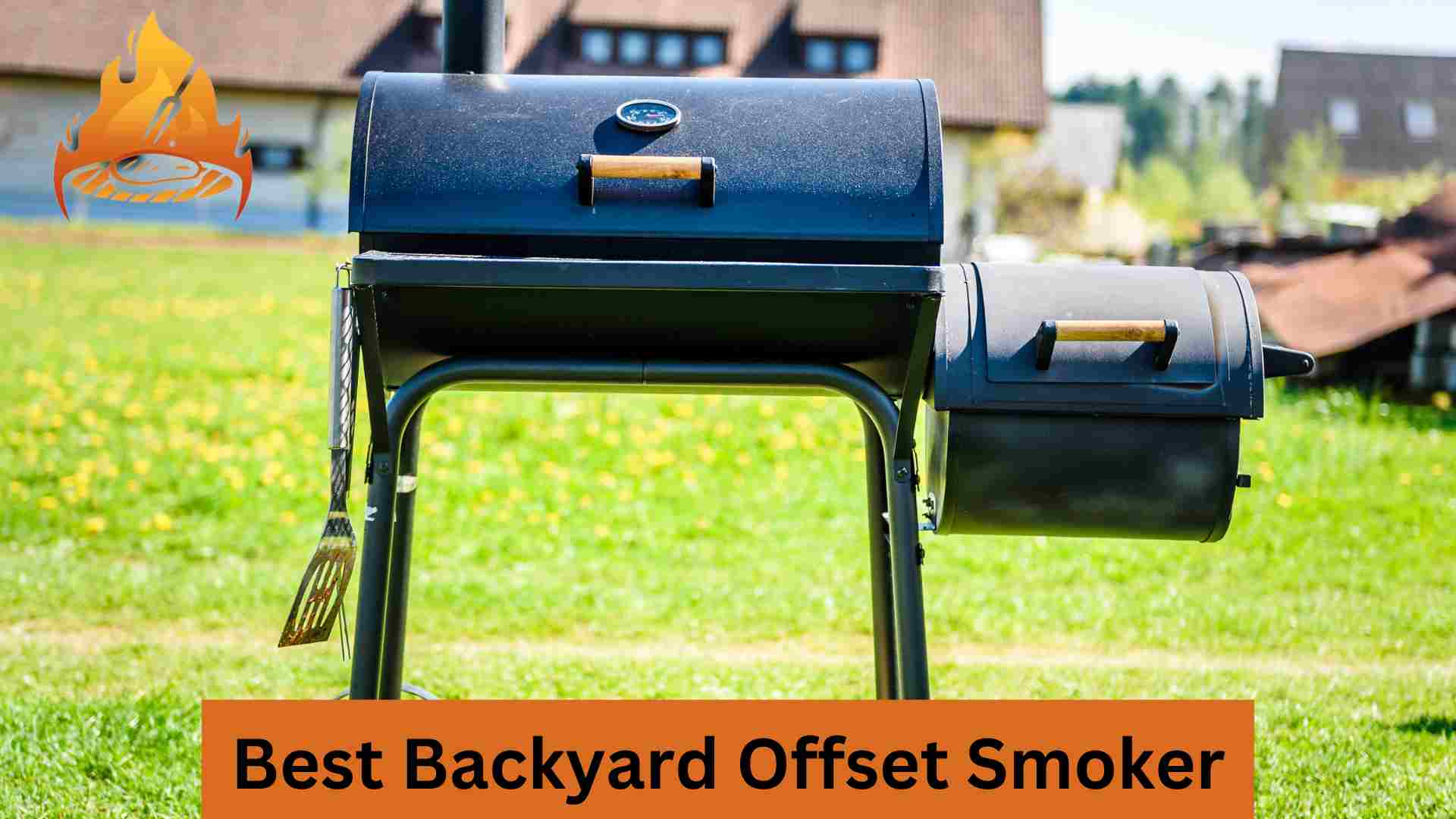 Best Backyard Offset Smoker